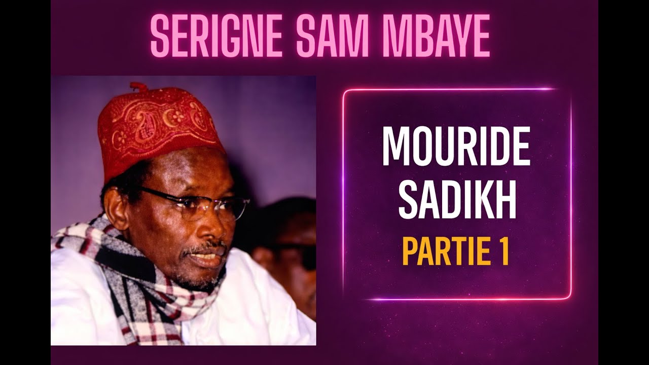 Mourite Saadikh Partie 1 par Serigne Sam Mbaye