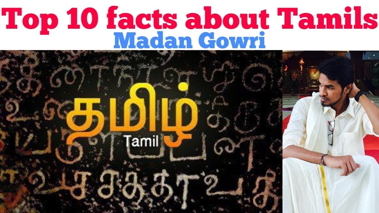 Top 10 Facts about Tamils | Tamil | Madan Gowri | MG