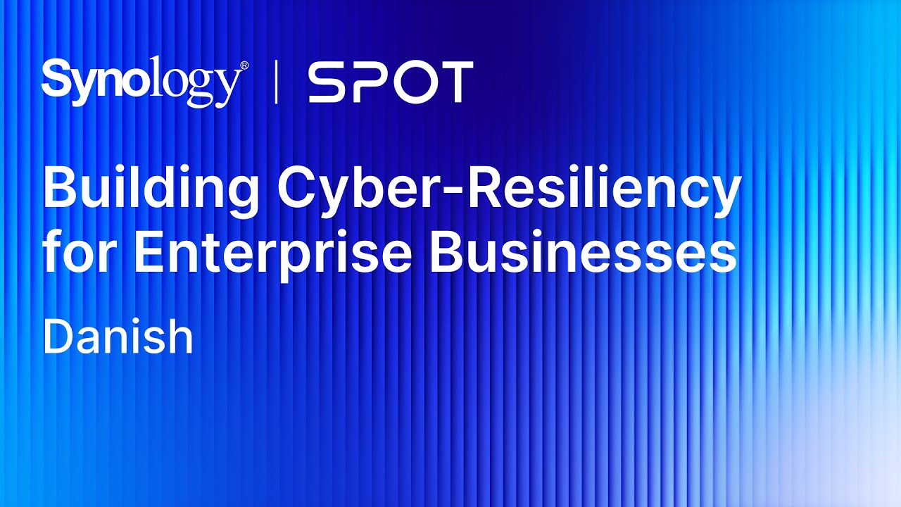 Building Cyber-Resiliency for Enterprise Businesses - Danish