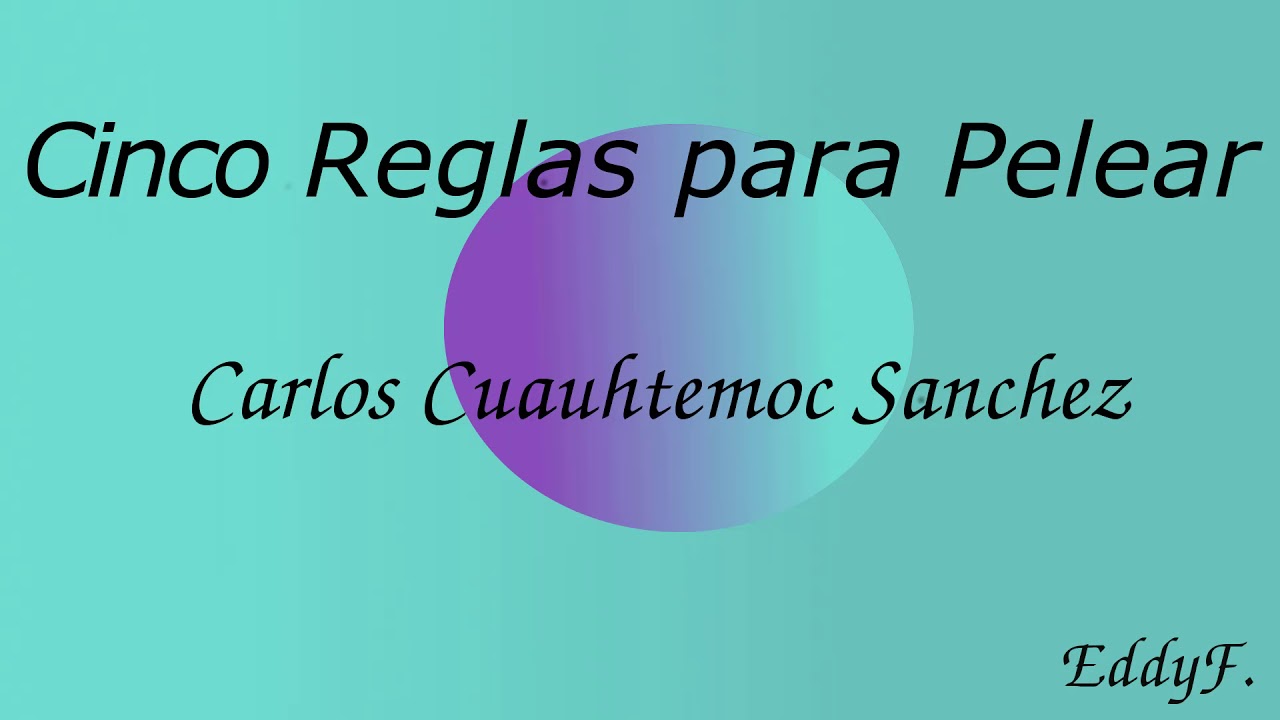 Cinco Reglas para Pelear - Carlos Cuautemoc Sanchez