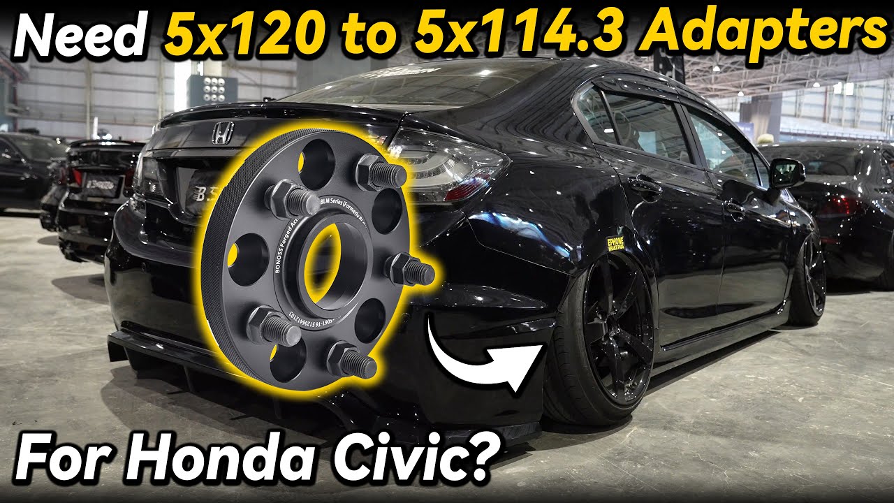 Need 5x120 to 5x114.3 Adapters for Your Honda Civic? Here’s When and Why | BONOSS