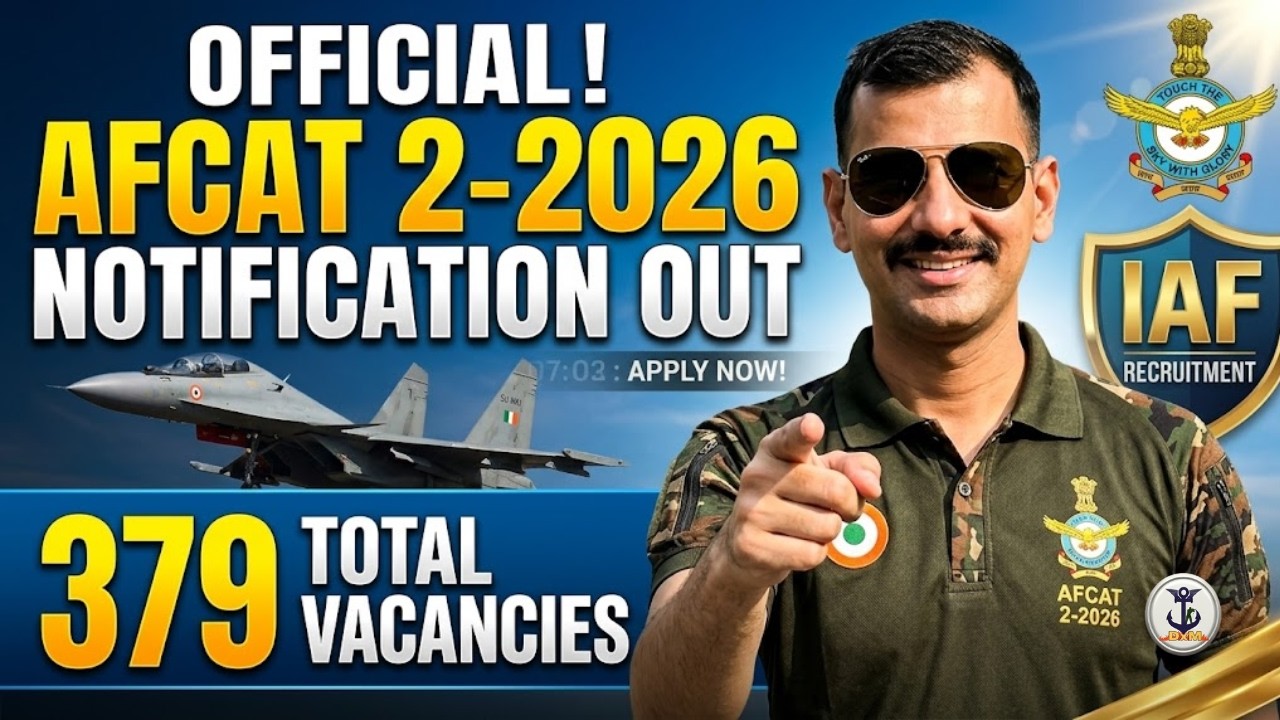 AFCAT 2 2026 Notification Out! 🚨 379 Total Vacancies (BIG Increase!) | Pattern, Syllabus & Age Limit