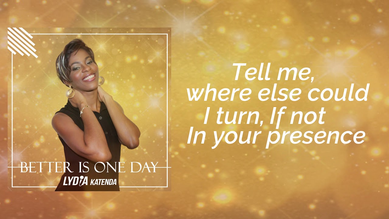 Lydia Katenda - Better Is One Day (Lyric Video)