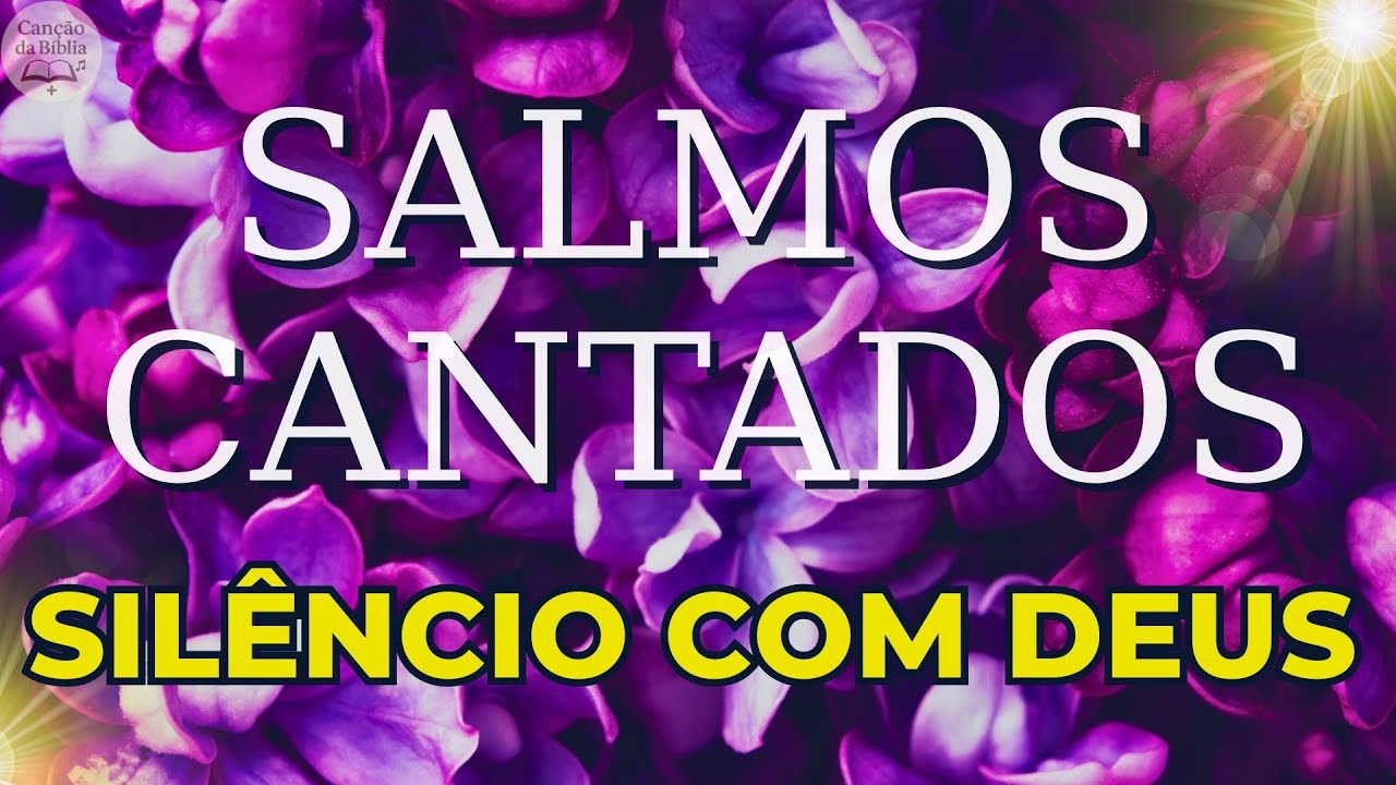 🎵 1 Hora de Salmos Cantados | Silencie Sua Alma e Ouça Deus