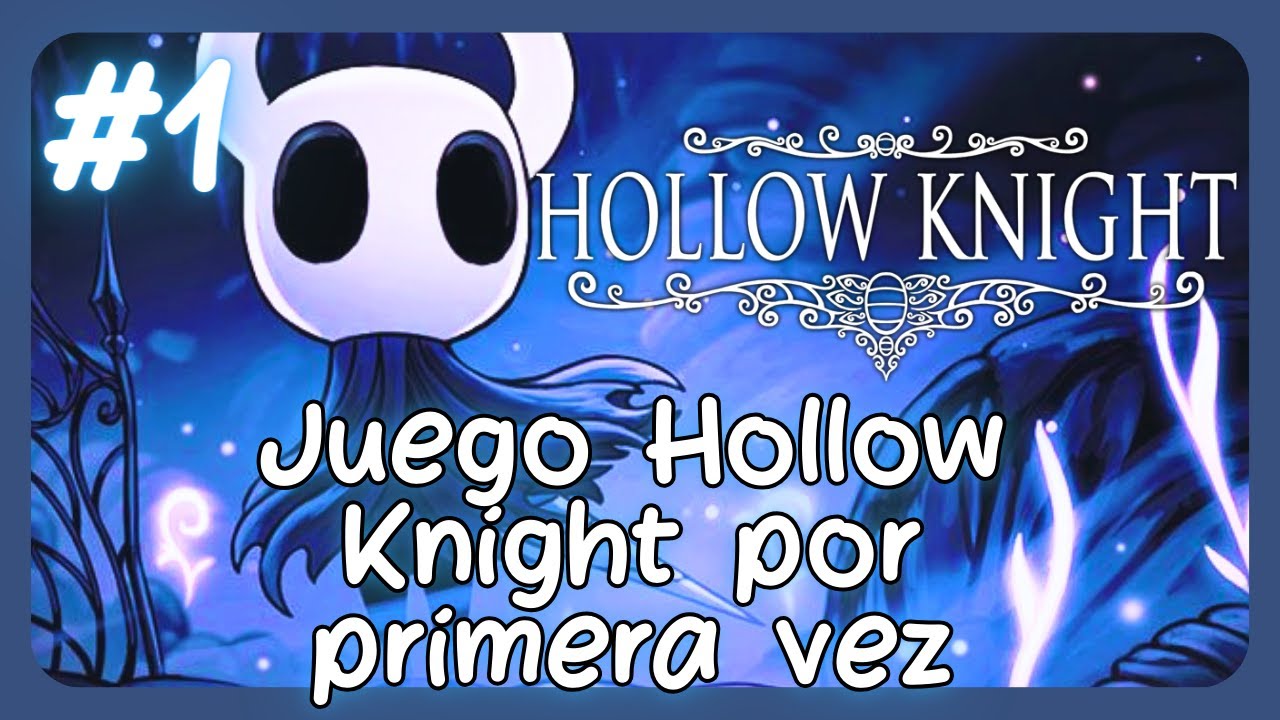 Es tan difícil como dicen? Primer día en HOLLOW KNIGHT💙 | 🔴VOD 1🔴