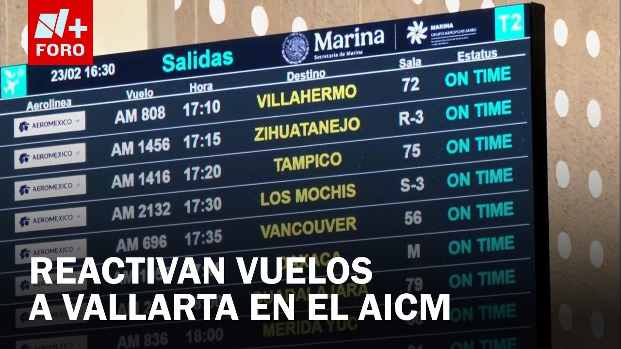 AICM reanuda vuelos a Puerto Vallarta tras violencia por muerte de “El Mencho”