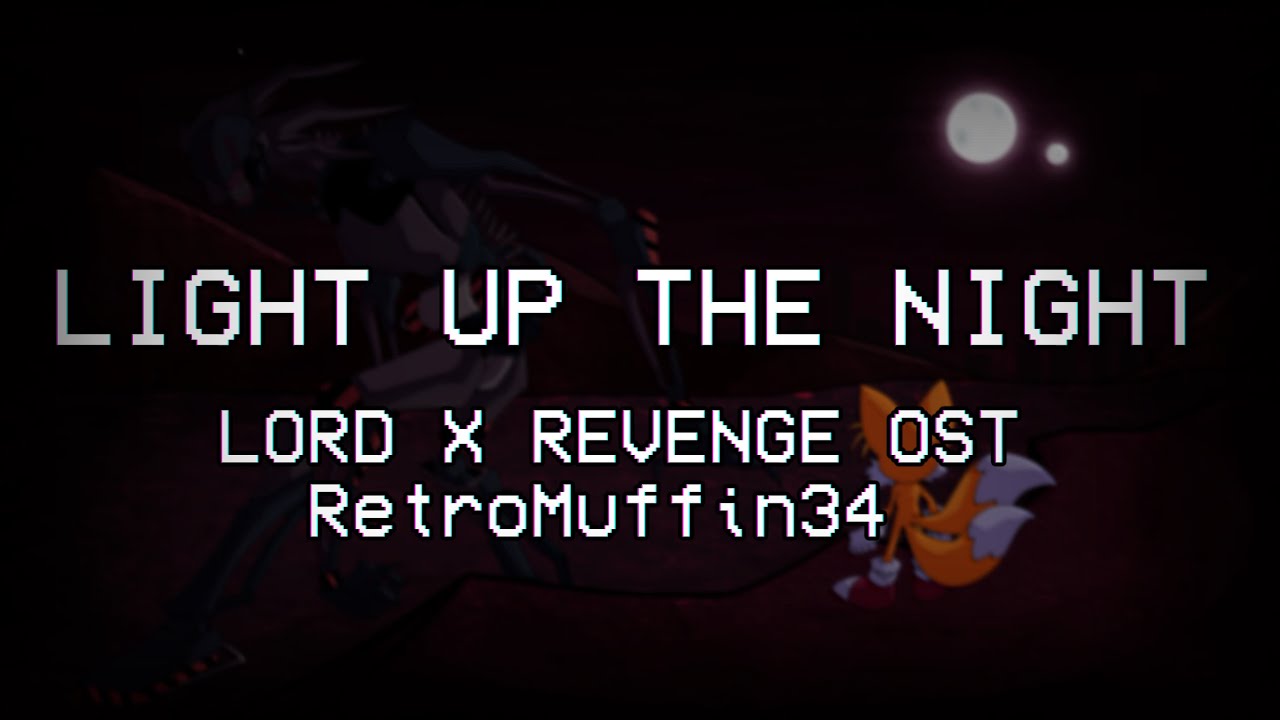 RetroMuffin34 - Lord X Revenge OST - Light up the Night