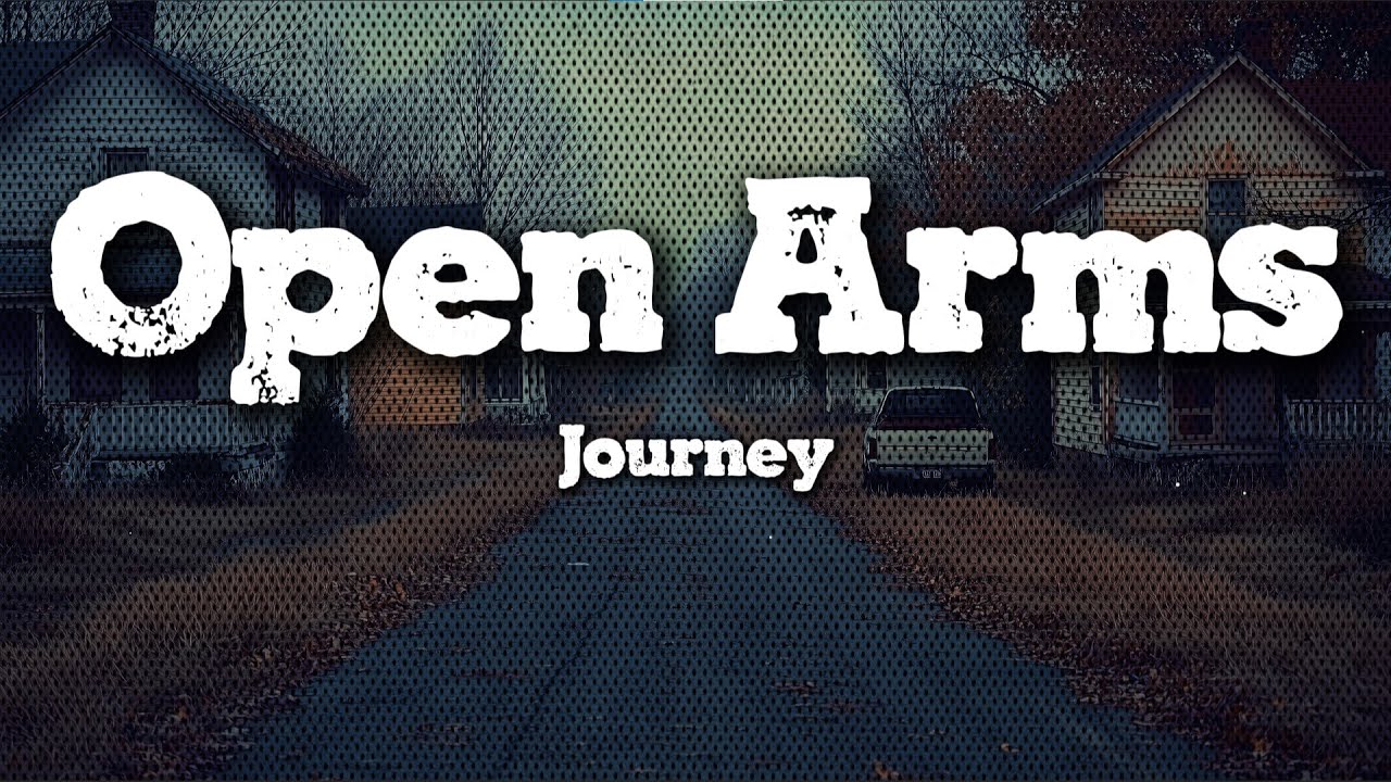 Journey – Open Arms (Lyrics) | Classic Rock Romance