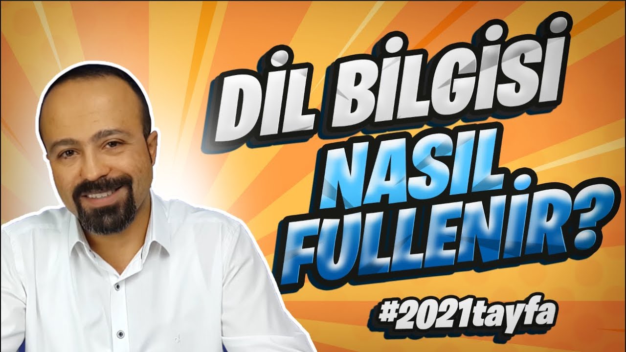 Dil Bilgisi Nasıl Fullenir ( En iyi Taktik ? )
