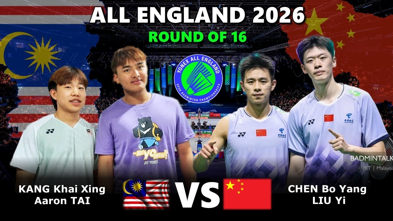 KANG Khai Xing / Aaron TAI vs CHEN Bo Yang / LIU Yi | All England Open 2026 Badminton