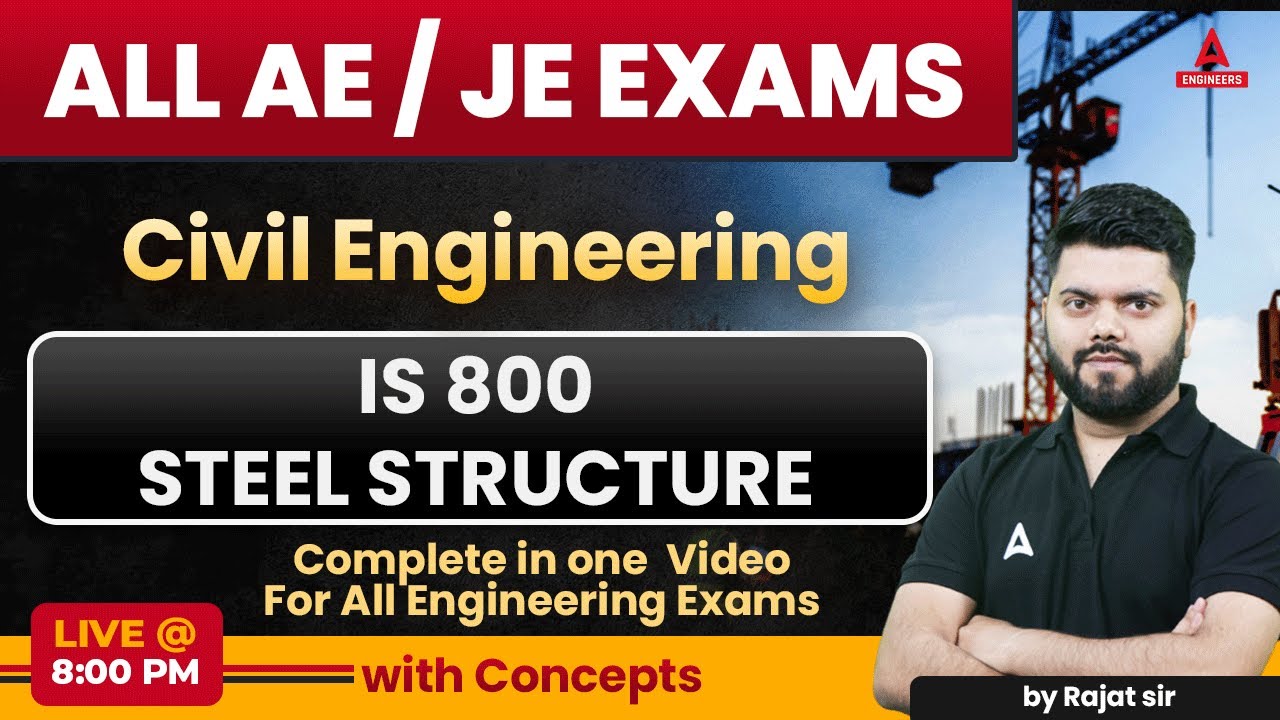 IS 800 Code 2007 Steel Explanation | STEEL STRUCTURE LECTURES | Civil Engineering | All Engg Exams