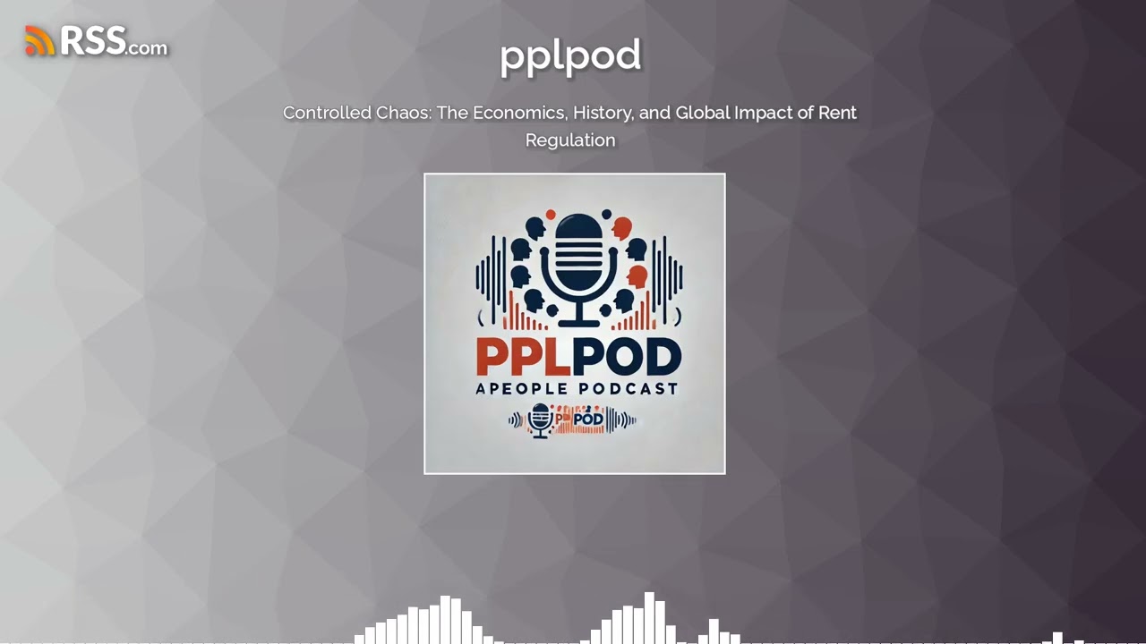 Controlled Chaos: The Economics, History, and Global Impact of Rent Regulation