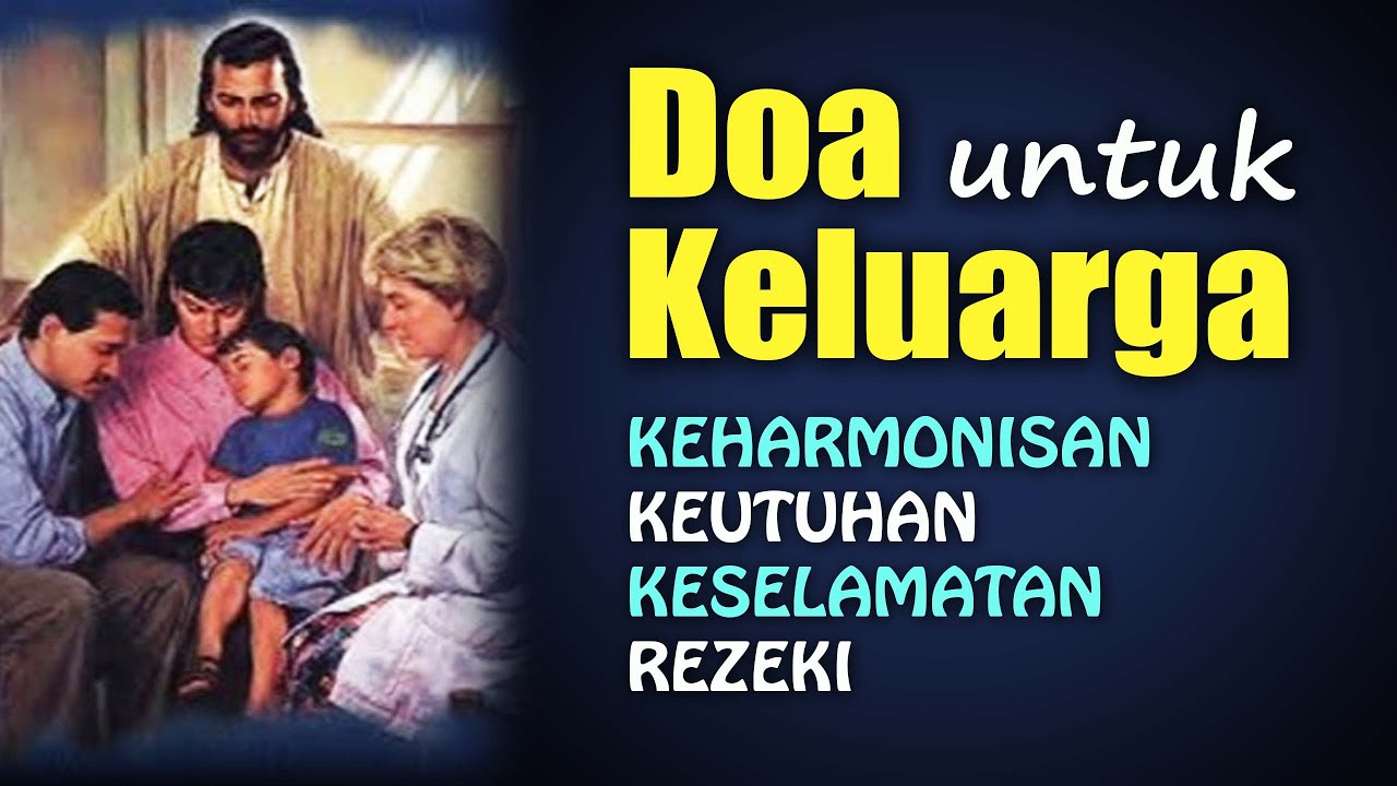 Doa Untuk Keluarga ( Mohon Keharmonisan, Keutuhan, Keselamatan, Rezeki ) | Doa Katolik