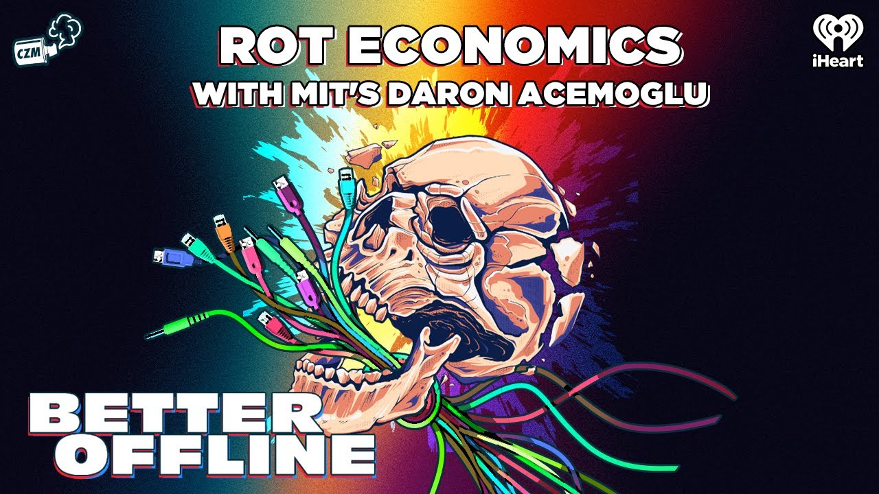 Rot Economics with MIT's Daron Acemoglu | Better Offline