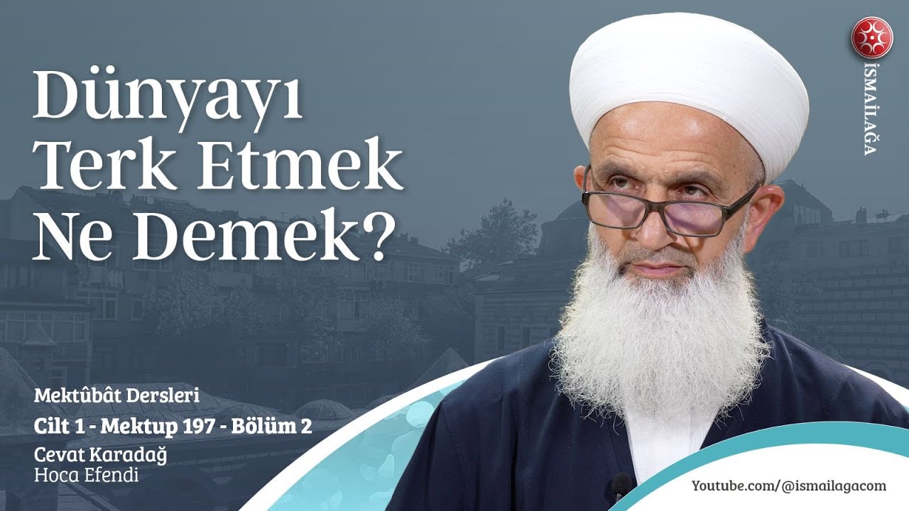 Mektûbât Dersleri: C1-M197 – (2. Bölüm) - Cevat Karadağ Hoca Efendi @ismailagacom
