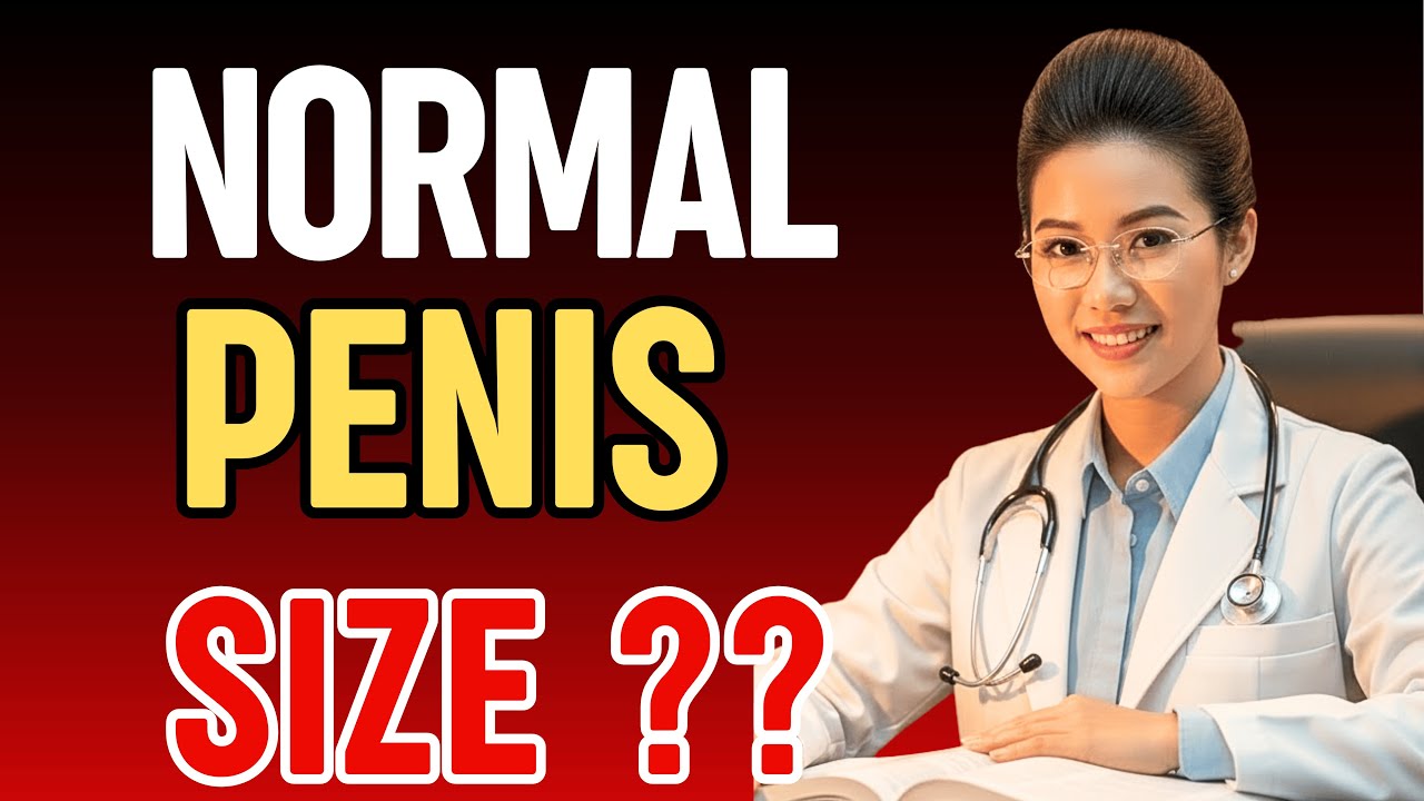 Normal Penis Size? How to Measure Length & Circumference | EXPLAINED BY A UROLOGIST