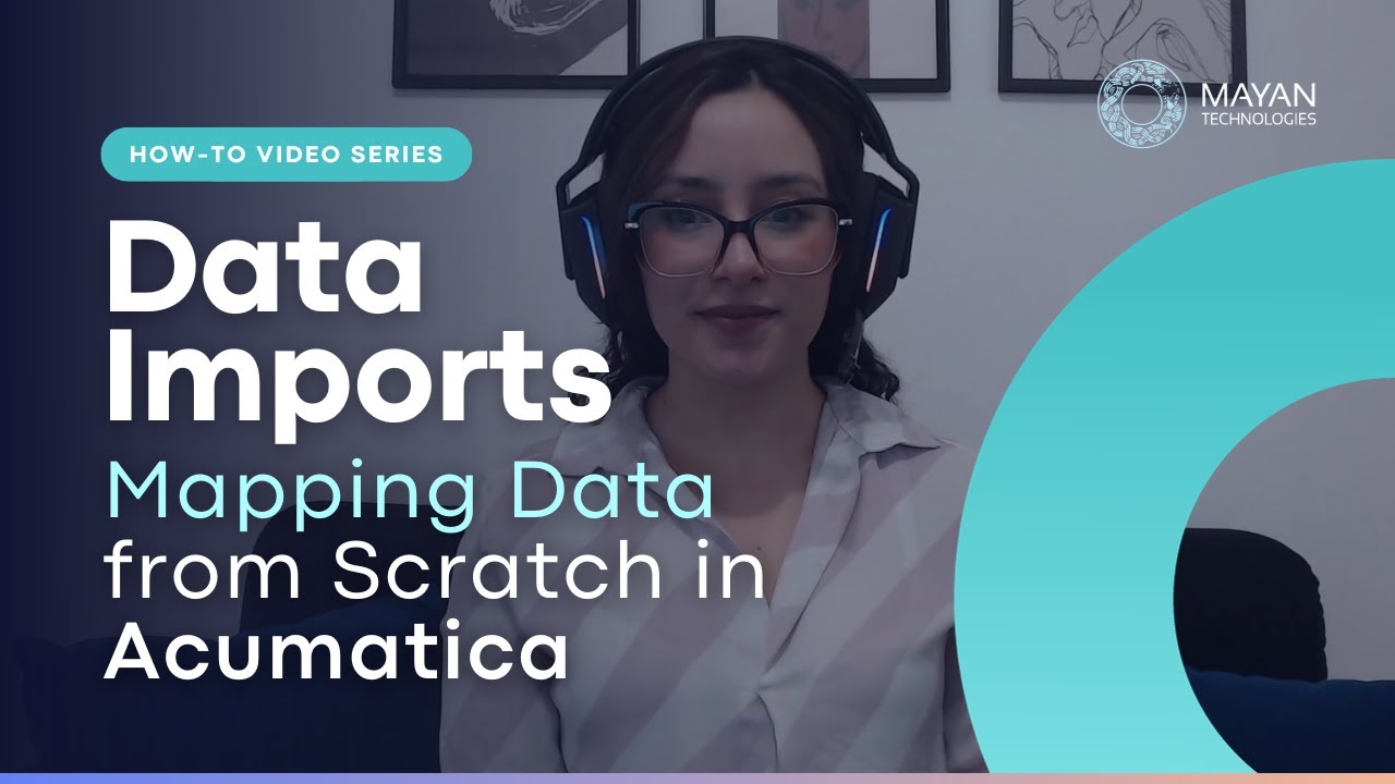 How To Import and Map Data from Scratch in Acumatica