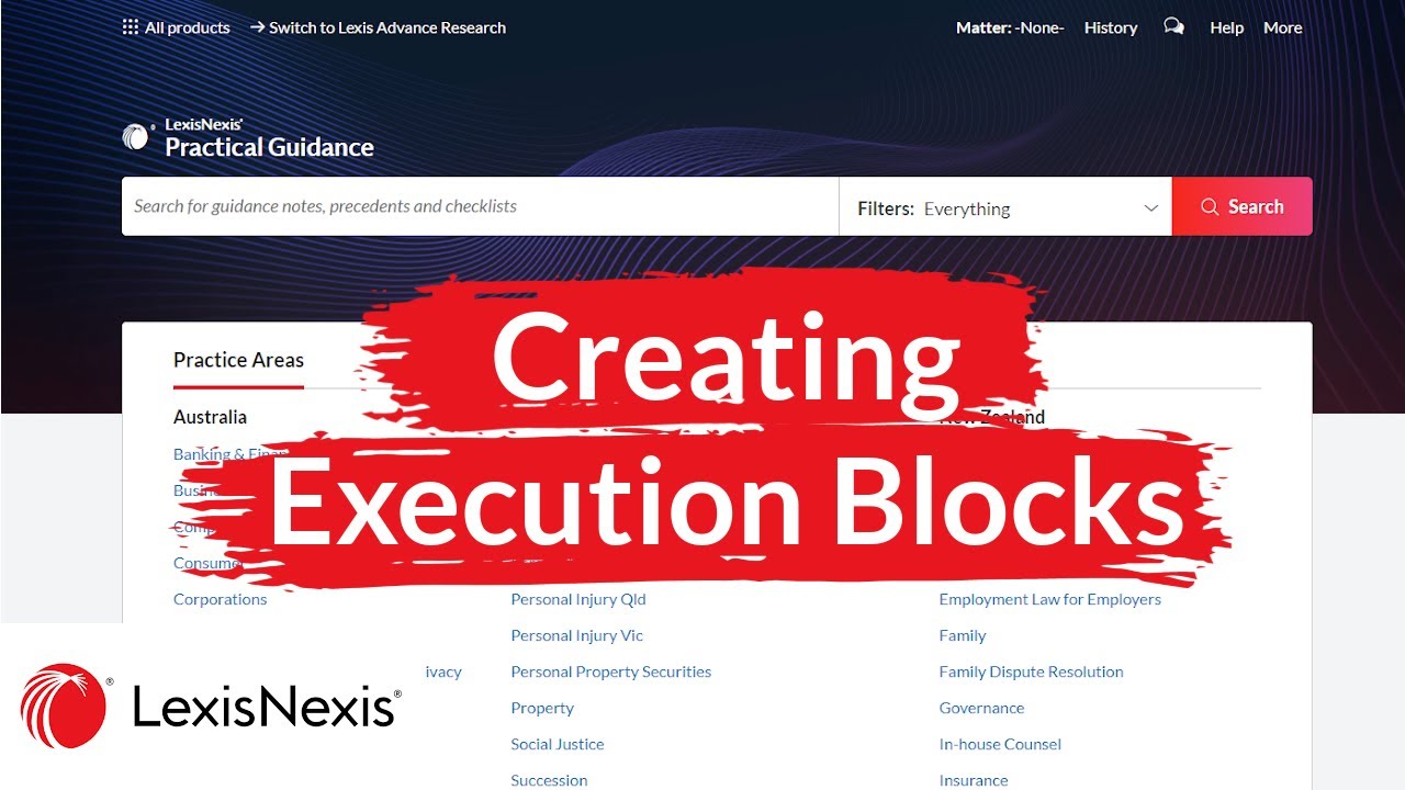 LexisNexis Practical Guidance Tutorial: Creating Execution Blocks
