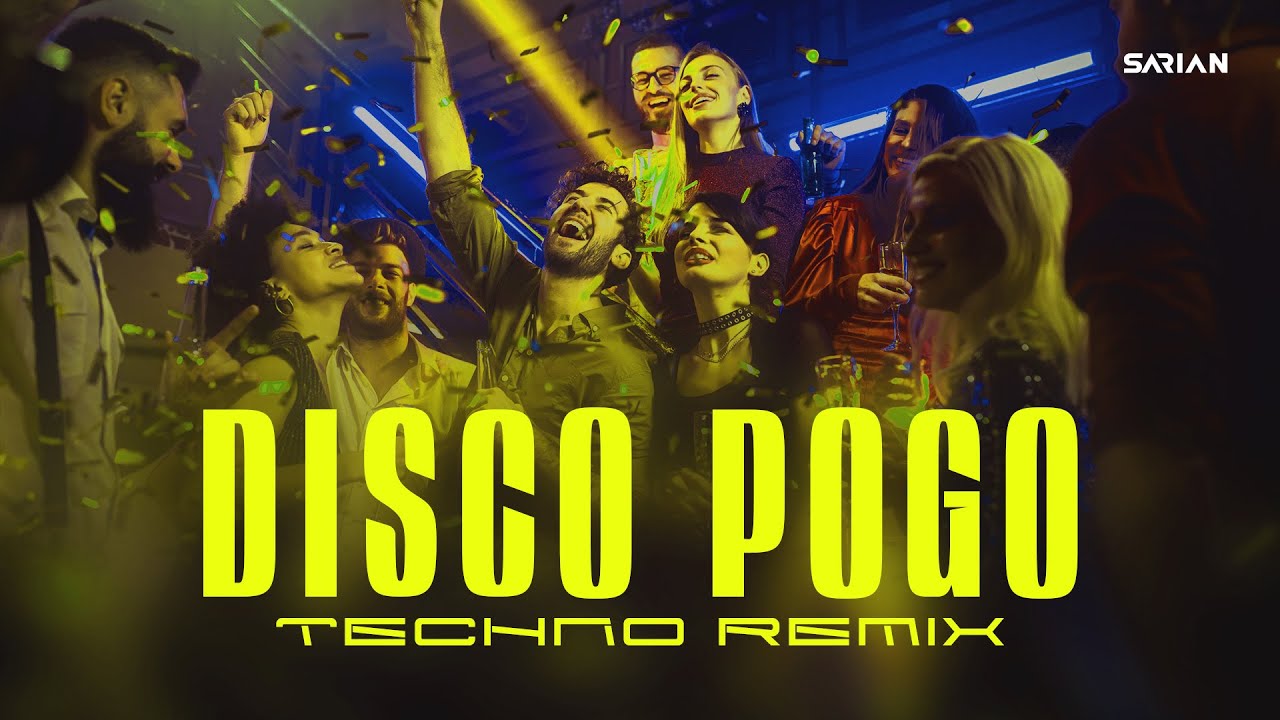 Disco Pogo (SARIAN Techno Remix)
