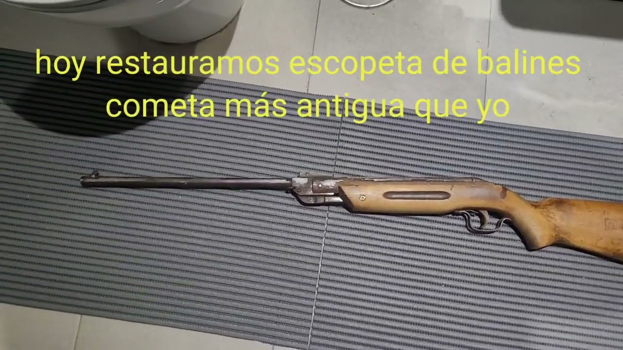 Restauración y arreglo de escopeta de balines cometa
