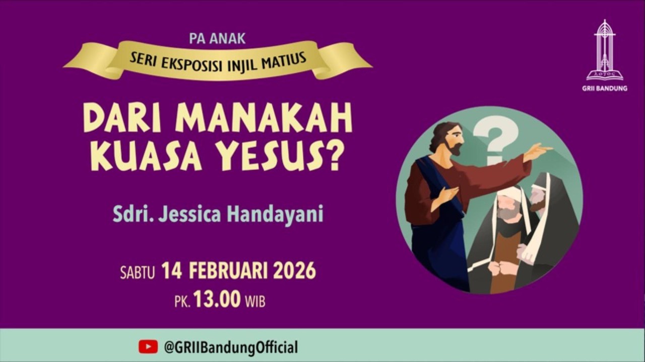 PA Anak   14 Februari 2026 - Dari Manakah Kuasa Yesus - Sdr Jessica Handayani