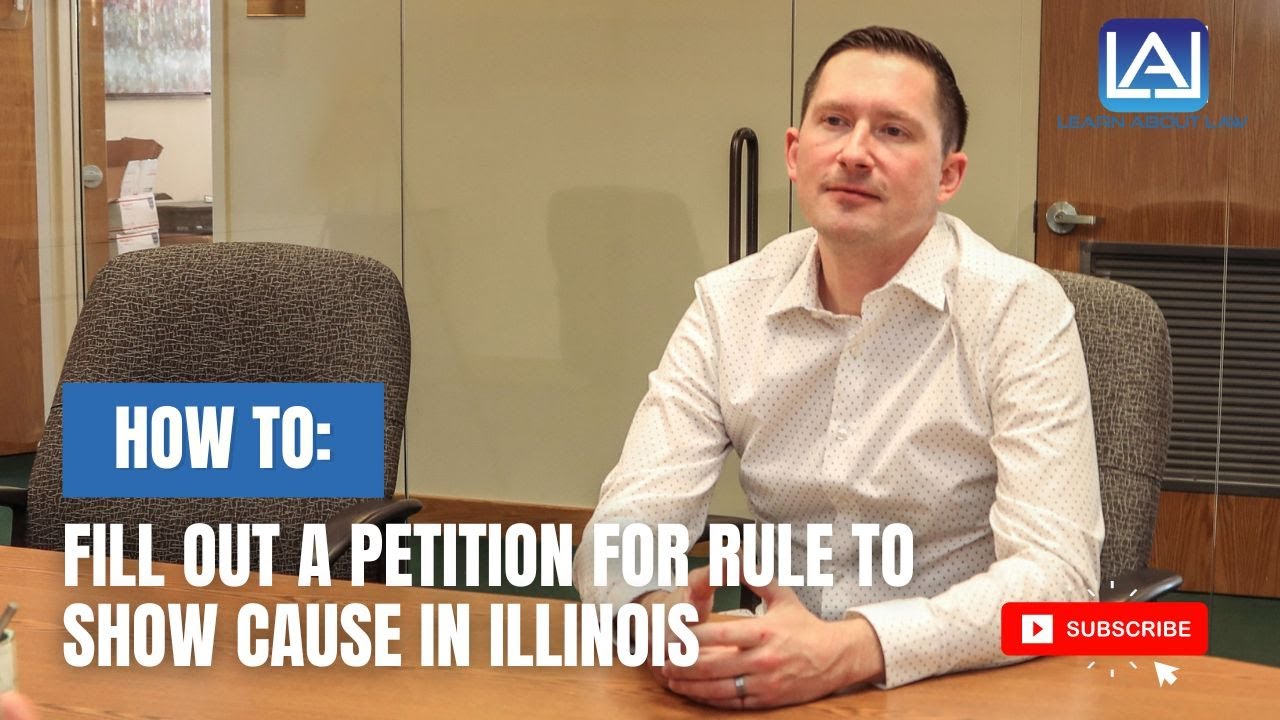 How to Fill Out a Petition for Rule to Show Cause in Illinois