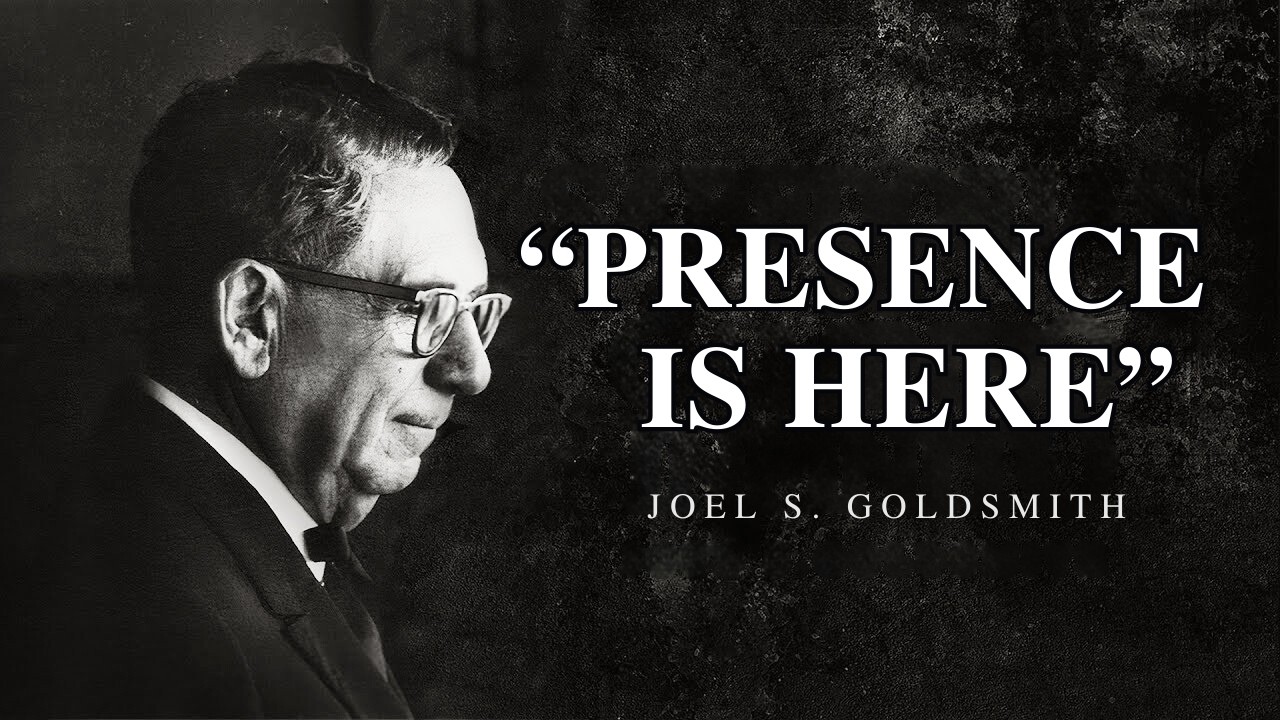 Joel Goldsmith | What Happens When You Truly Realize the Presence of God