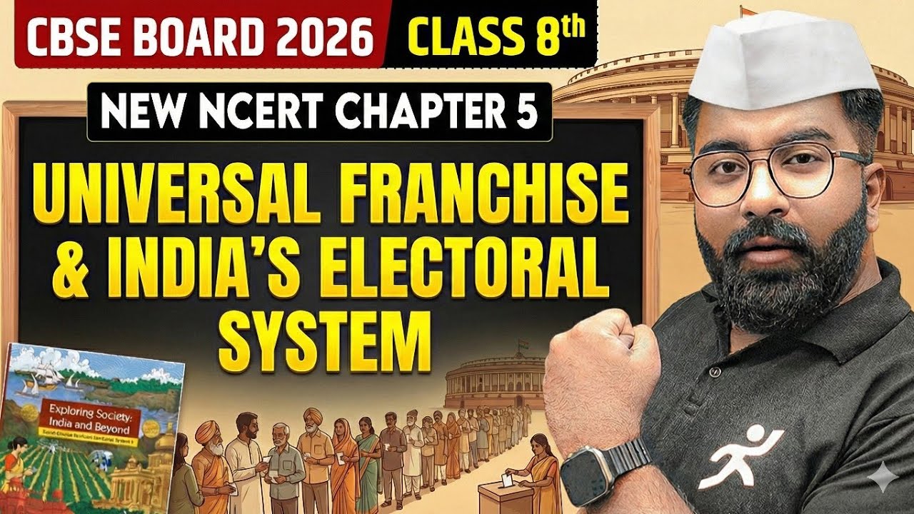 Universal Franchise and India’s Electoral System | Class 8 New SST NCERT Chapter 5 | Gautam Lakhani