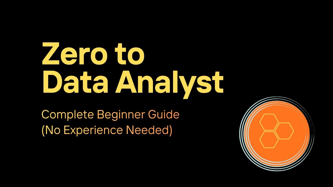 Zero to Data Analyst | Complete Beginner Guide (No Experience Needed)