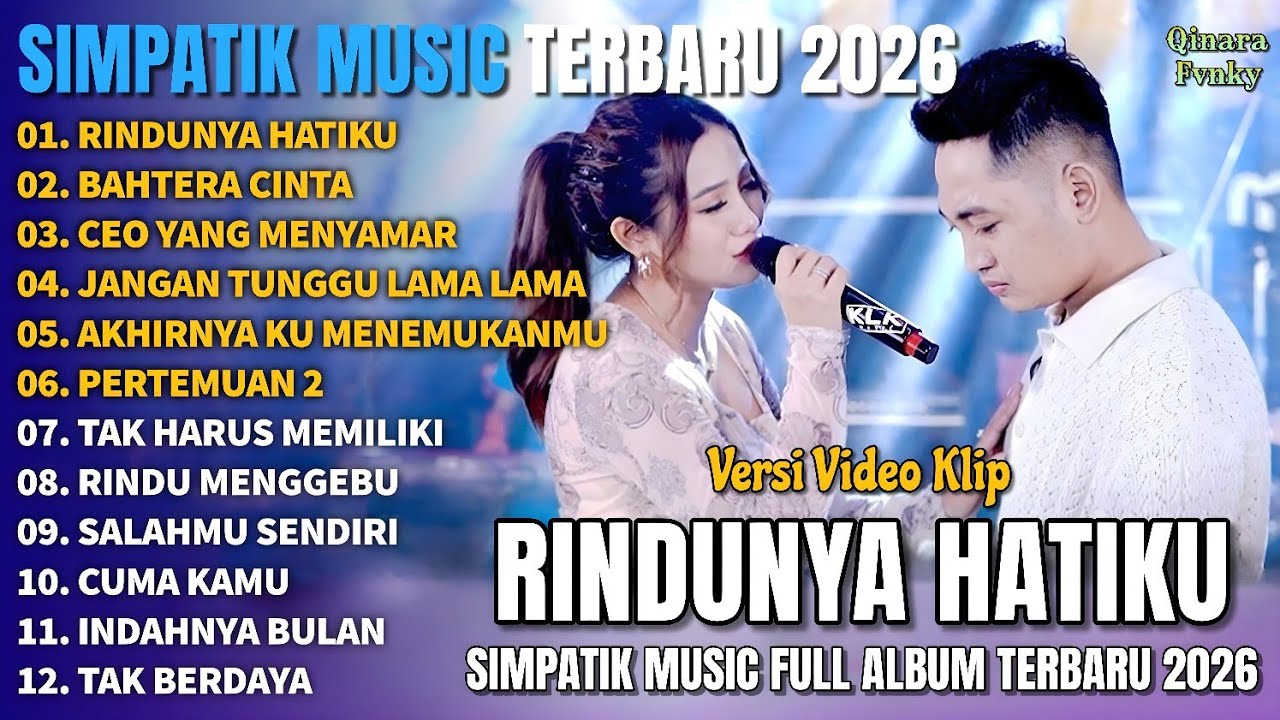 RINDUNYA HATIKU - BAHTERA CINTA - CEO YANG MENYAMAR - SIMPATIK MUSIC FULL ALBUM TERBARU 2026