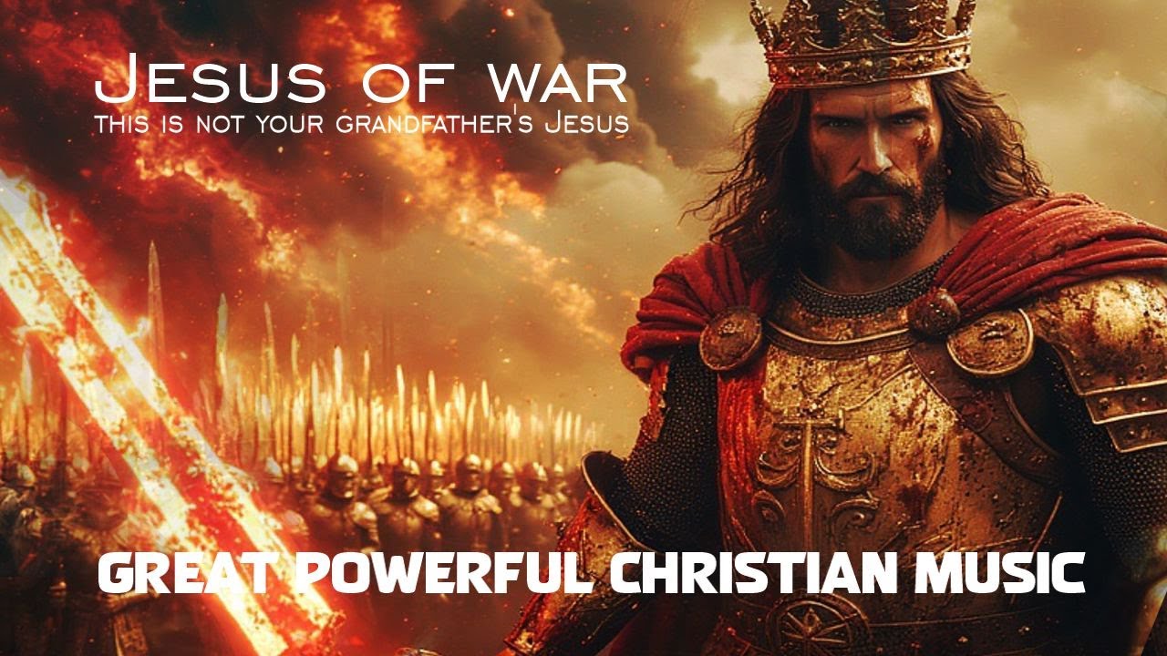 Jesus of War  - Great Powerful Christian Music