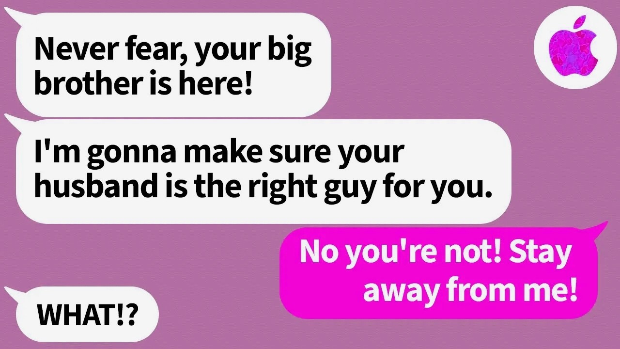 My overprotective big brother wanted to move in with me and my husband