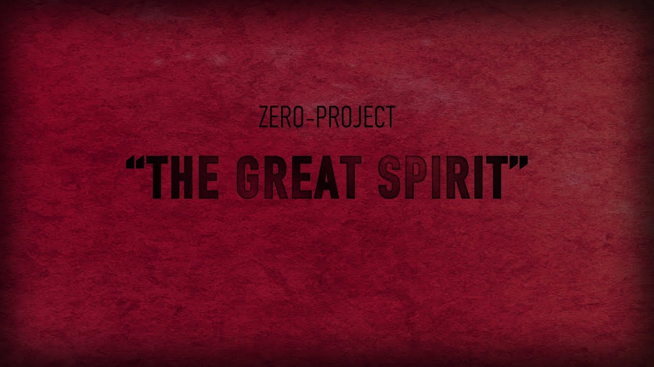 zero-project - The Great Spirit (2019 version)