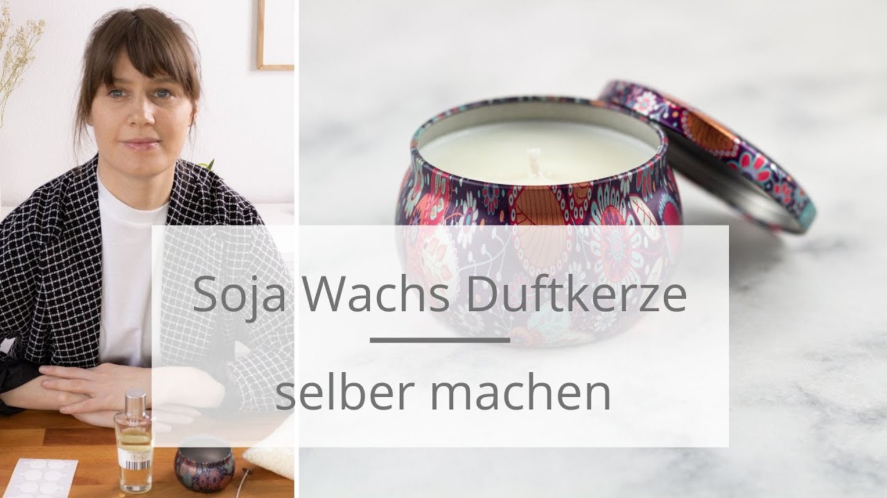 Soja Wachs Kerze selber machen I Schritt f&uuml;r Schritt Anleitung