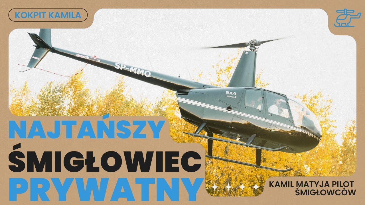 Ile POTRAFI Robinson R44? NAJBARDZIEJ POPULARNY ŚMIGŁOWIEC NA ŚWIECIE! Cena, prędkość, osiągi R44