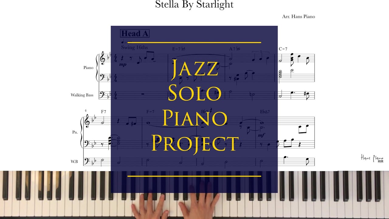Stella By Starlight/ Jazz Solo Piano Project / download for free transcription/ arr.HansPiano