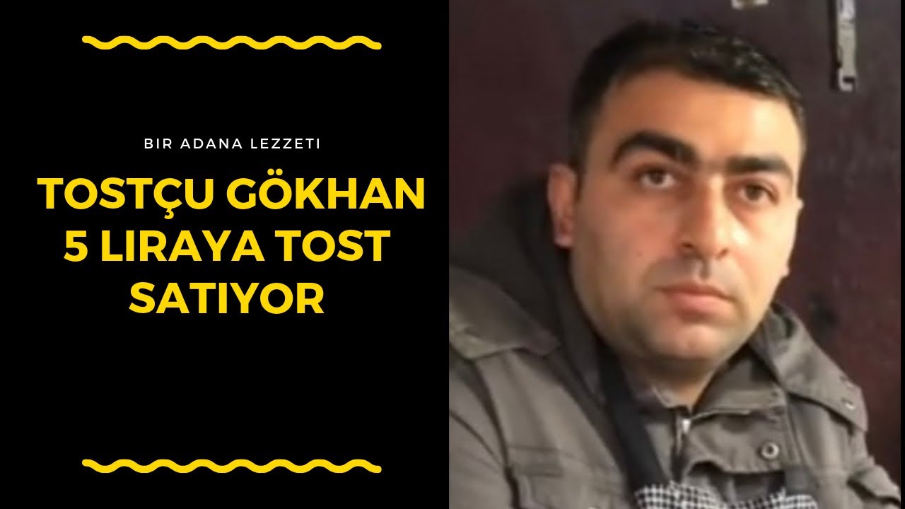 Tost&ccedil;u G&ouml;khan | Bir Adana Sokak Lezzeti &Uuml;t&uuml; Tost