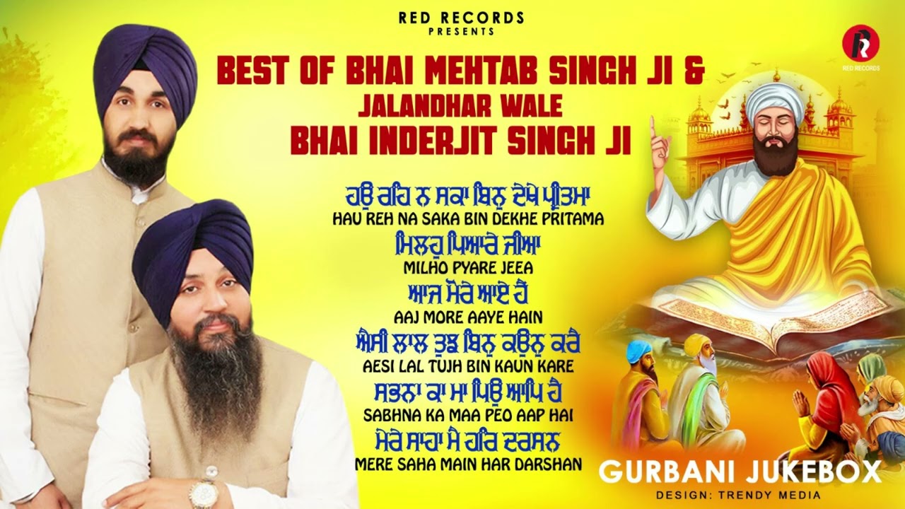 Best Of Bhai Mehtab Singh Ji Jalandhar Wale &Bhai Inderjeet singh ji | Soulful Gurbani shabad kirtan