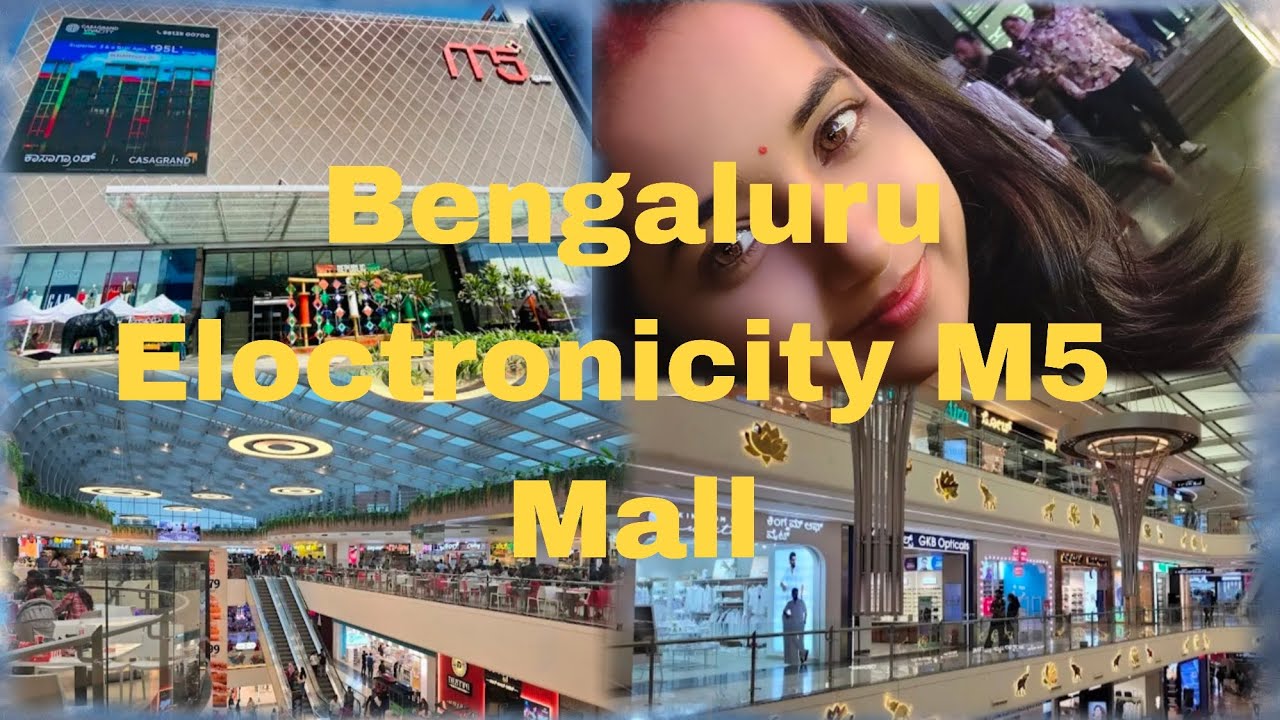 Bengalore E City M5 Mall😍😊