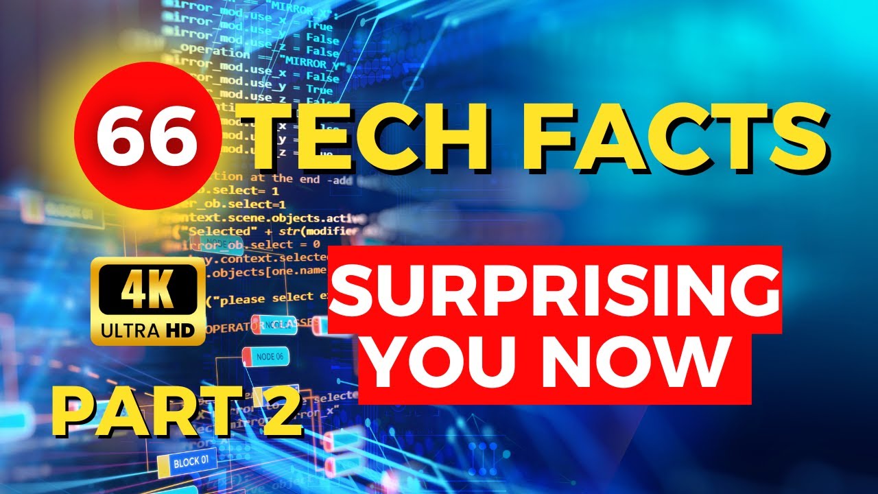 66 Surprising Technology Facts That Will Shock You!