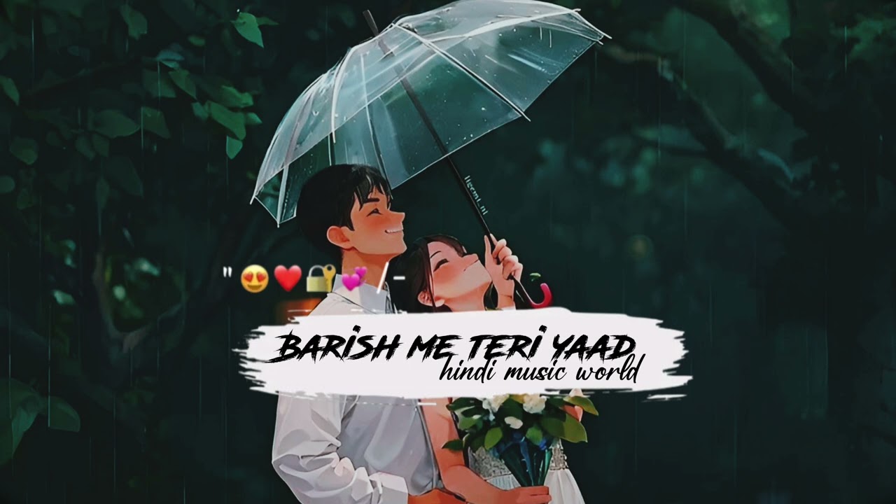 Title: Baarish Mein Teri Yaad (Feel The Rain) 🎧 hindi music world 🌏  new hindi ( 2026) song 
