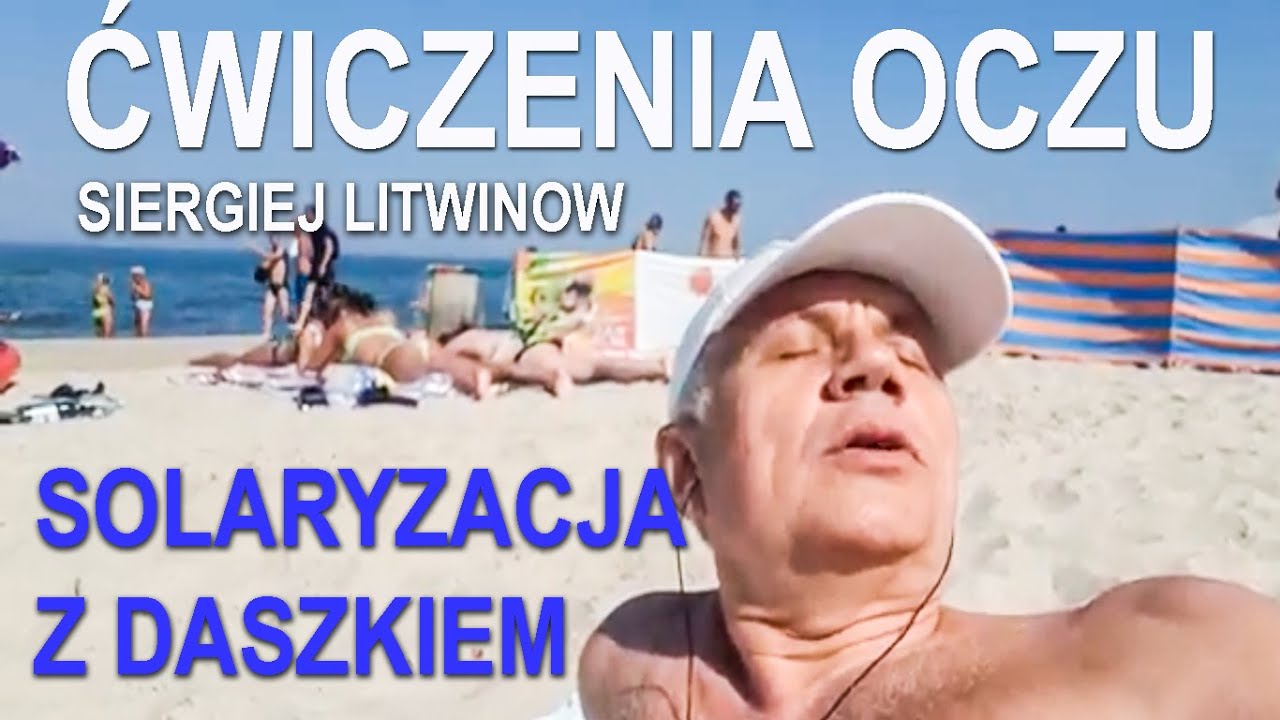 @Fitness oczu: Solaryzacja z daszkiem. jogaoczu.com. Siergiej Litwinow
