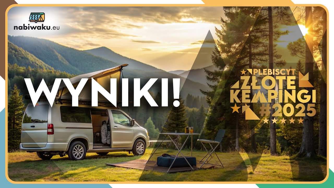 OTO NAJLEPSZE KEMPINGI W POLSCE - WYNIKI PLEBISCYTU #ZŁOTEKEMPINGI2025