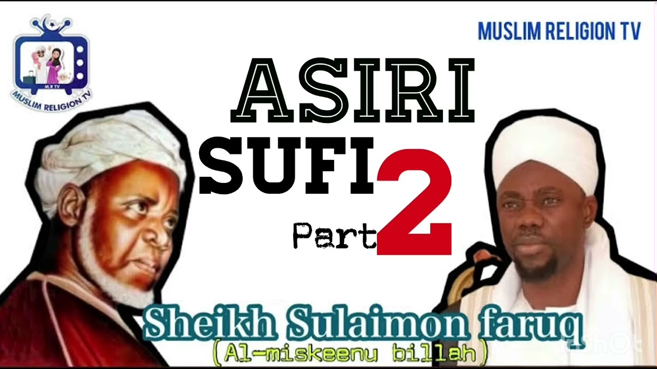 ASIRI SUFI part 2-Sheikh Sulaimon faruq  (Almiskeenu billah) MUFTI, 2022 Lecturer. #Onikijipa #Sufi