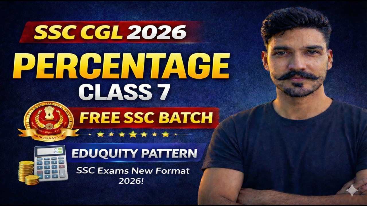 Percentage Class 7 🔥 SSC CGL 2026 Maths | Eduquity Pattern Based Questions | Free Complete Batch