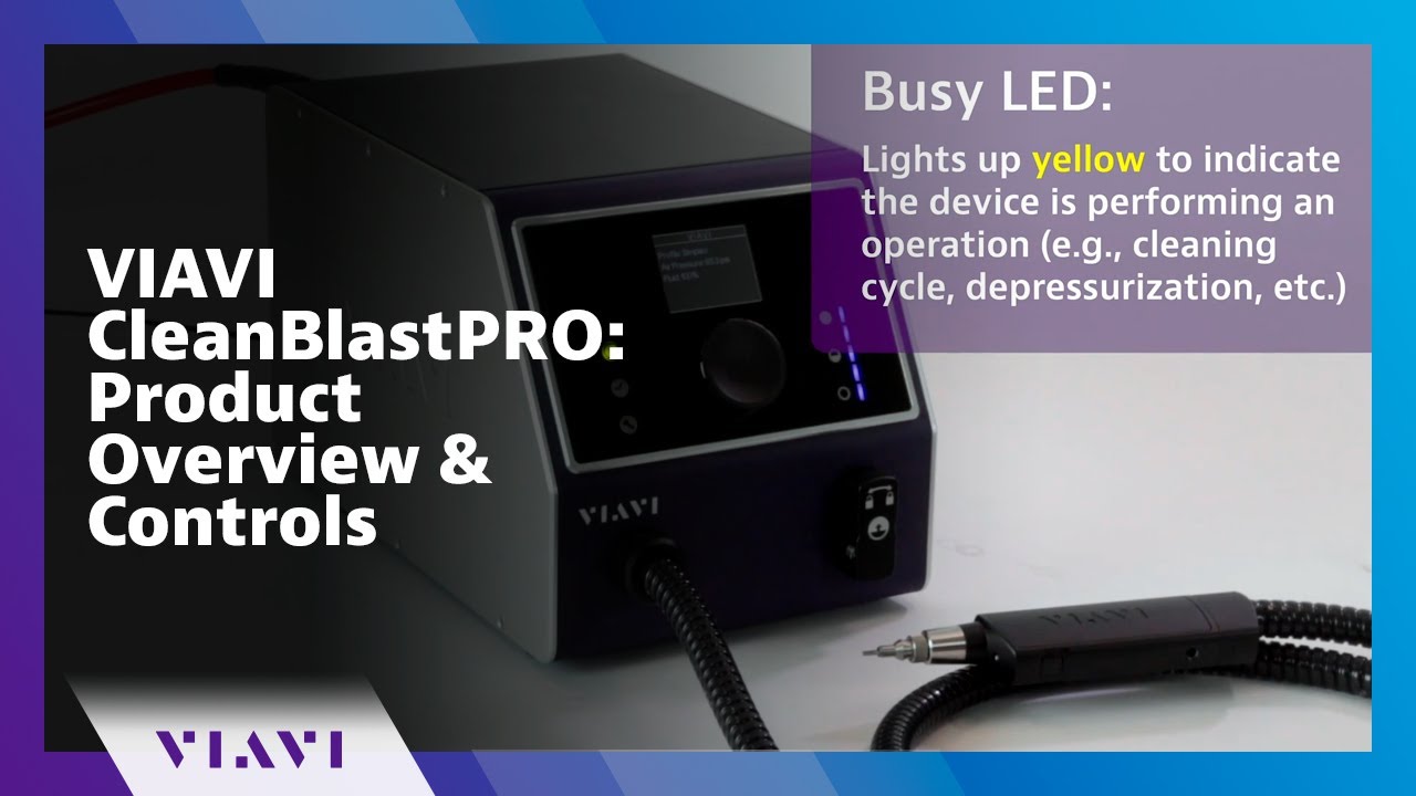 VIAVI CleanBlastPRO: Product Overview & Controls