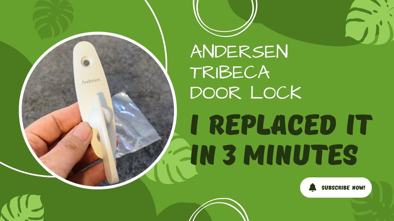 How Easy Was it to Replace My Andersen Tribeca Sliding Door Lock