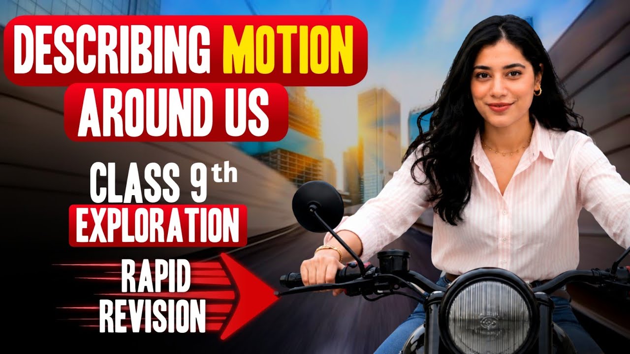 Class 9 | Describing Motion Around Us | Rapid Revision in 20 Minutes | New NCERT Exploration 2026