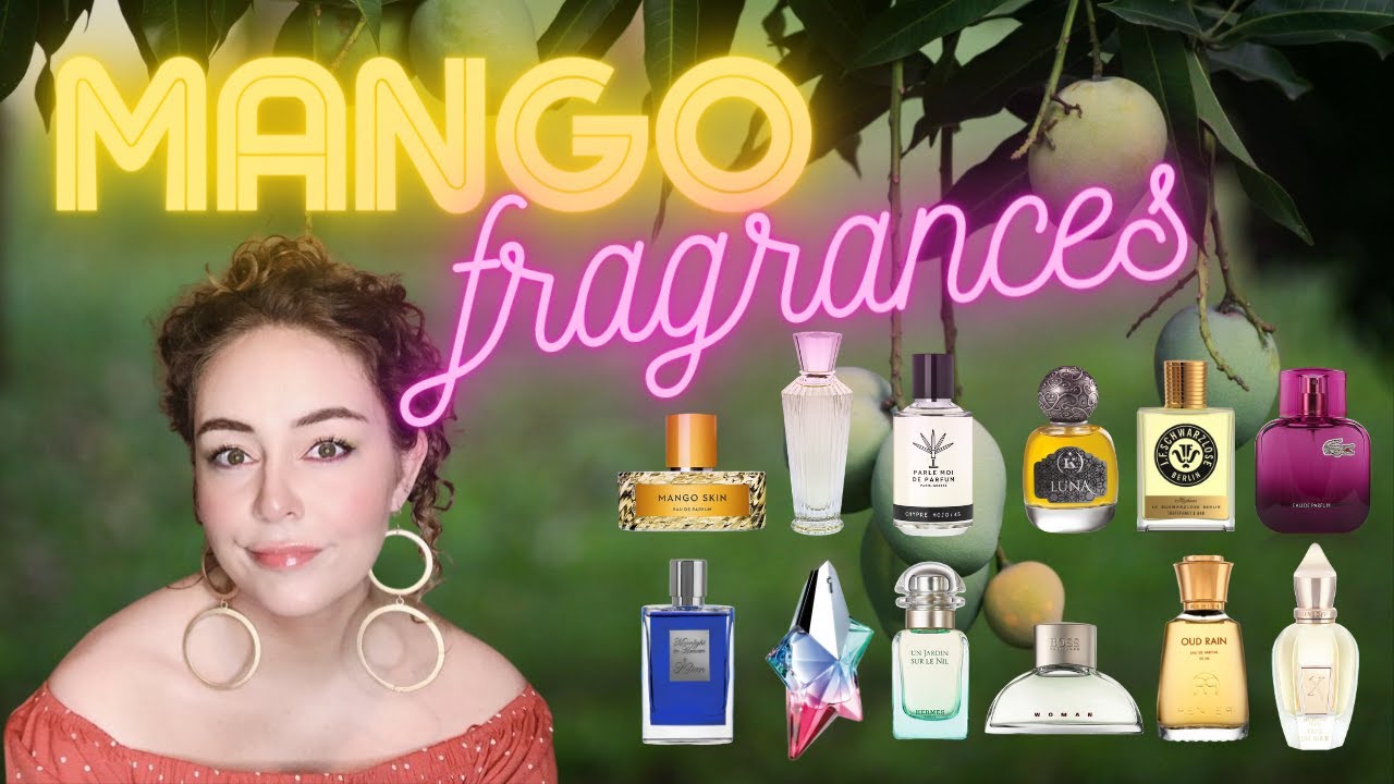 🥭 Fruity perfumes part 1: Top 10 'ish Mango fragrances🥭