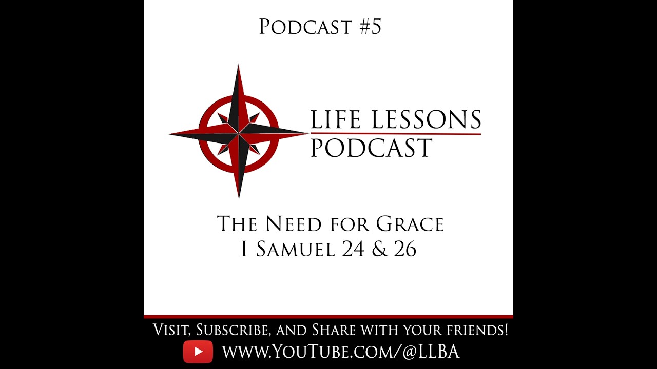 Podcast #5 - The Need for Grace